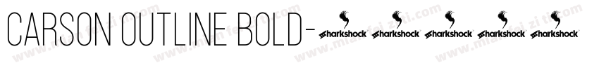 Carson Outline Bold字体转换